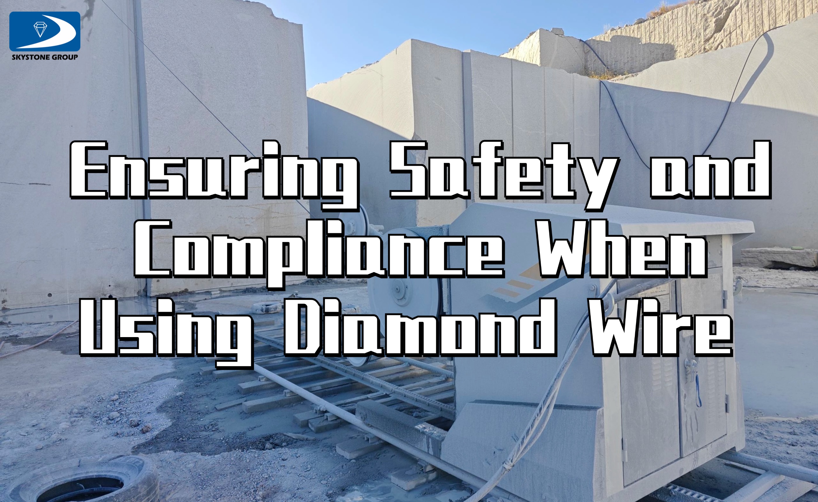 Ensuring Safety and Compliance When Using Diamond Wire Saw Ropes